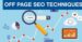 Off-page SEO techniques to get more organic traffic in 2022